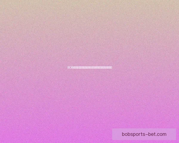 BOB体育登录平台全新升级指南助您轻松畅享体育赛事投注体验